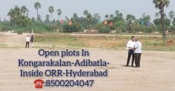 Open plot For sale In Konagarakalan # Adibatla(Behind Wonderla) -Inside ORR (exit No:13)-Raviryala – HYDERABAD – 8500204047